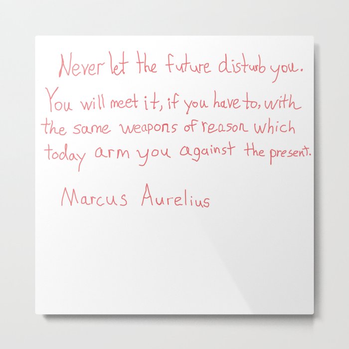 Marcus Aurelius Quote Metal Print