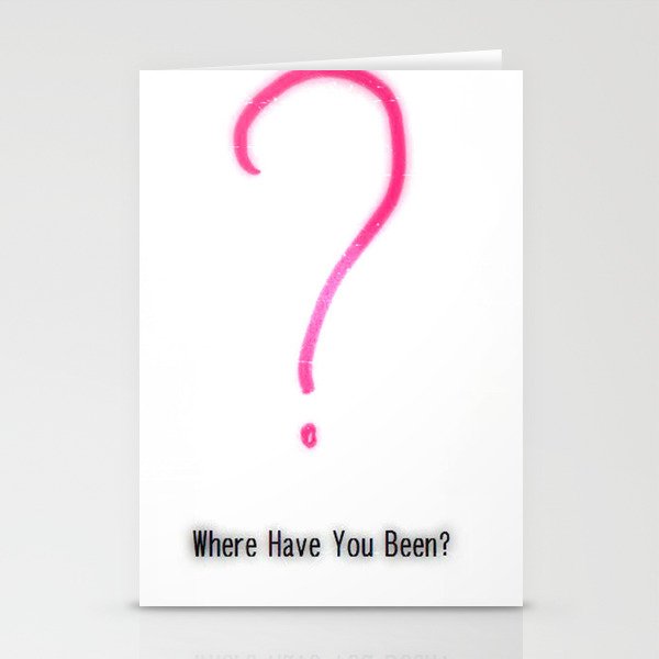 Where have you been? Stationery Cards