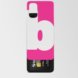 b (White & Dark Pink Letter) Android Card Case