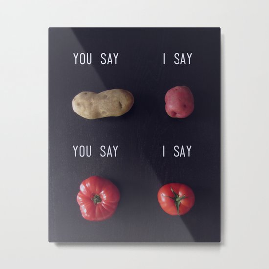 Let's Call the Whole Thing Off Metal Print