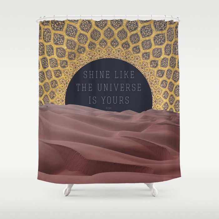 Shine Like the Universe is Yours Shower Curtain