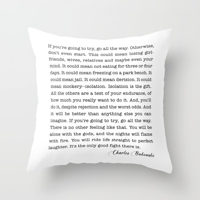 If You're Going To Try, Go All The Way Throw Pillow