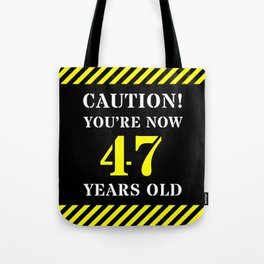 [ Thumbnail: 47th Birthday - Warning Stripes and Stencil Style Text Tote Bag ]