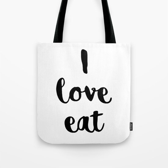 I love eat Tote Bag
