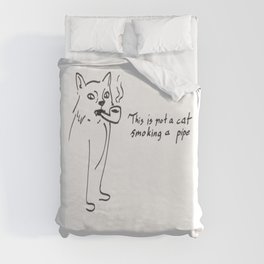 This is not a cat smoking a pipe Duvet Cover