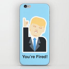 Trumpation - You’re Fired! iPhone Skin