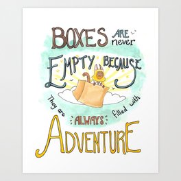 Boxes are Full of Adventure Art Print