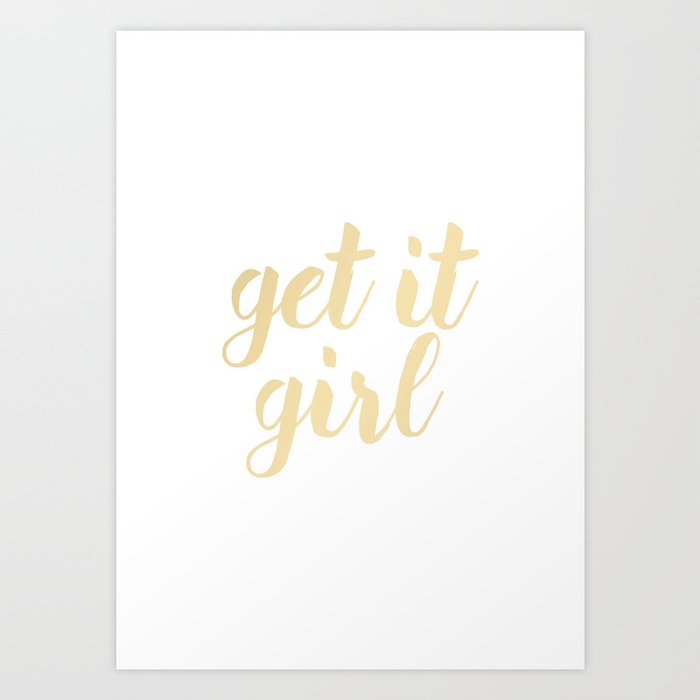 Get It Girl Print Art Print