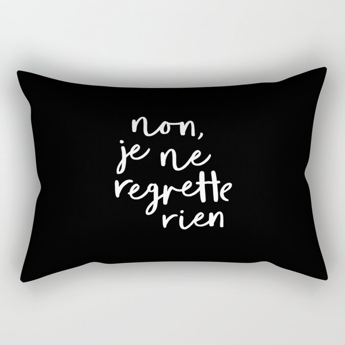 Non Je Ne Regrette Rien black and white typography wall art home decor love quote hand lettered lol Rectangular Pillow