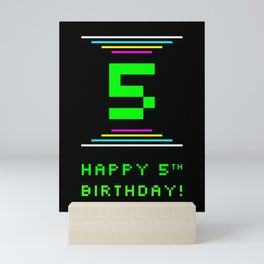 [ Thumbnail: 5th Birthday - Nerdy Geeky Pixelated 8-Bit Computing Graphics Inspired Look Mini Art Print ]