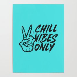 Chill Vibes Posters to Match Any Room's Decor | Society6