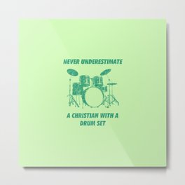 Never Underestimate A Christian With A Drum Set Funny Drums Vintage Drummer Distressed Metal Print | Graphicdesign, Christian, Drumkit, Funny, Vintage, Metal, Sticks, Punk, Musician, Girl 