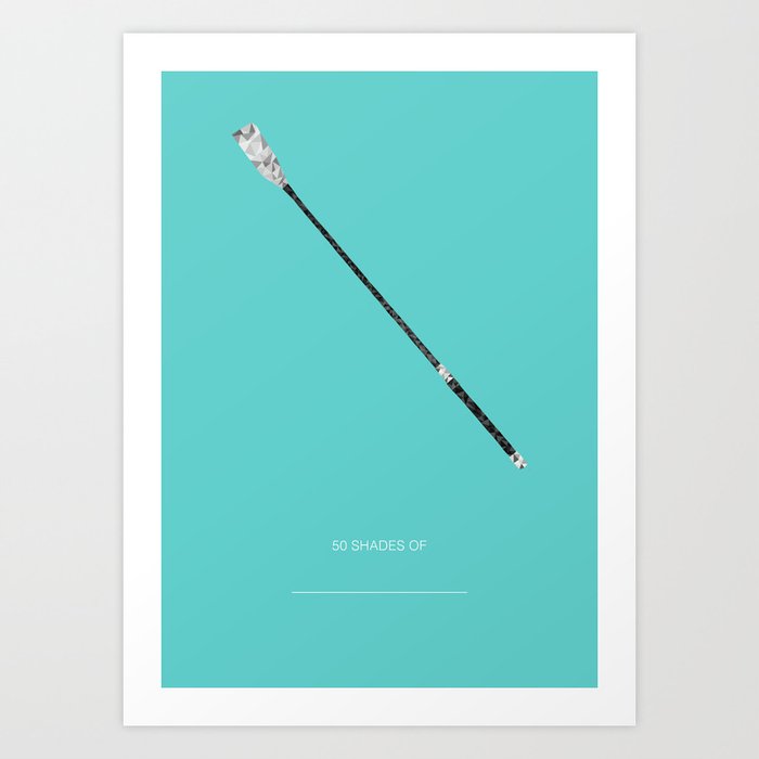 50 shades of you - whip Art Print