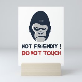 Not Friendly Do Not Touch! Grumpy Gorilla Face Drawing Mini Art Print