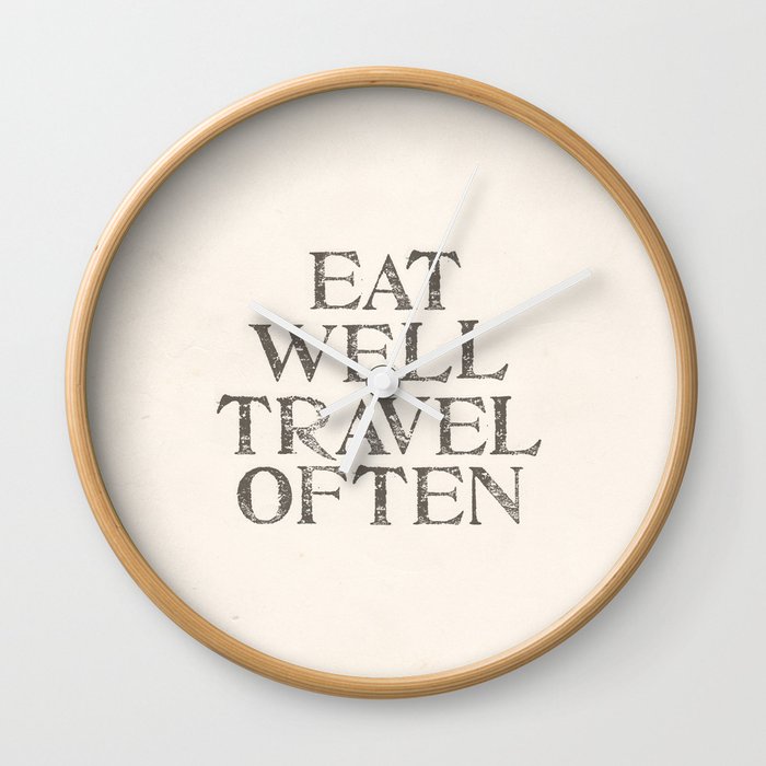 Eat well, Travel often Wall Clock