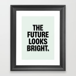 Future Looks Bright? Framed Art Print