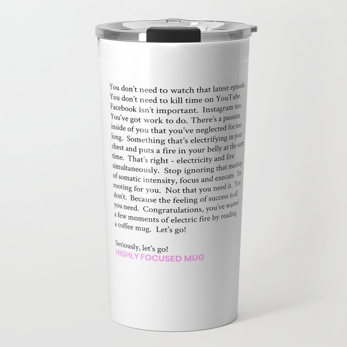 Highly Focused Mug Travel Mug