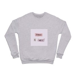 thank you next - Ariana - white Crewneck Sweatshirt