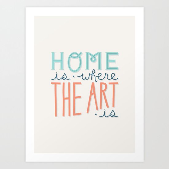 Where the Art is Art Print