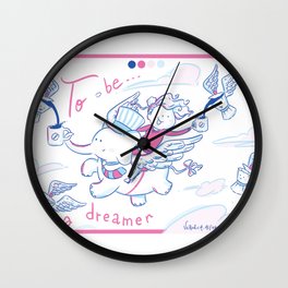 To be... A dreamer Wall Clock