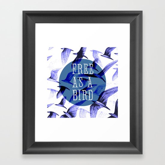 FREE AS A BIRD Framed Art Print