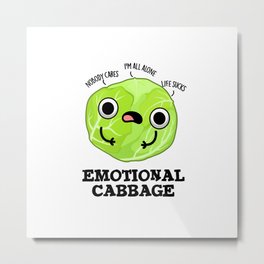 Emotional Cabbage Cute Veggie Pun Metal Print | Funnypun, Punart, Puncartoon, Cutekidspun, Drawing, Humour, Cuteveggiepun, Cabbagecartoon, Cutecabbagepun, Funnykidspun 