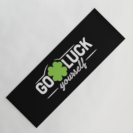 Go Luck Yourself Funny St Patrick's Day Yoga Mat