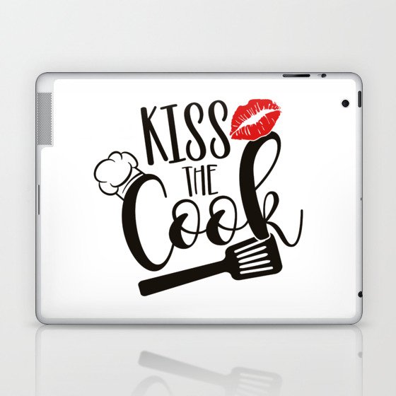Kiss The Cook Laptop & iPad Skin