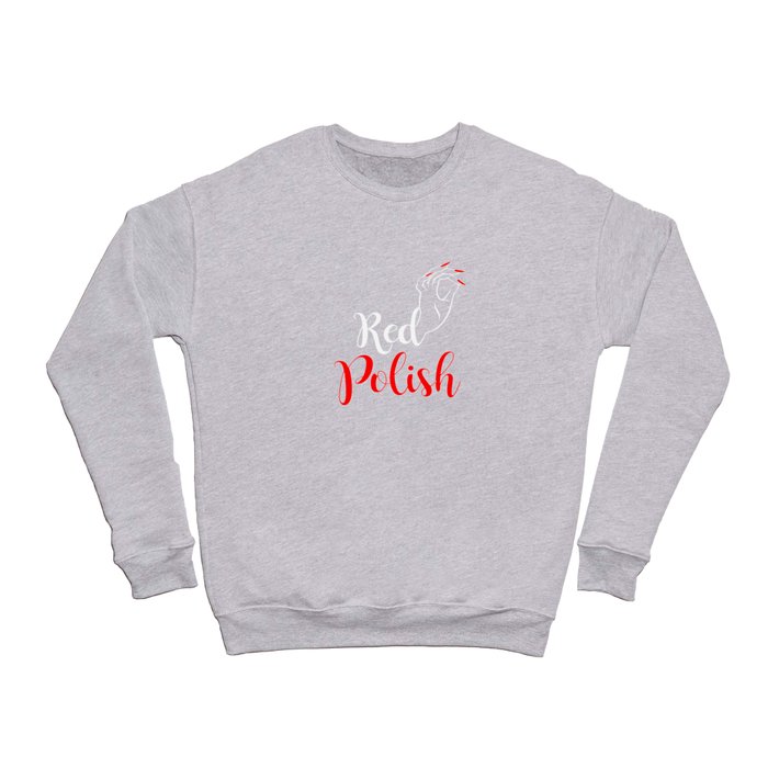 Red Polish Fingernails Manicure Nail Art Crewneck Sweatshirt