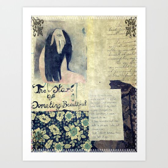 the start of something beautiful Art Print
