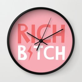 Rich Bitch Wall Clock