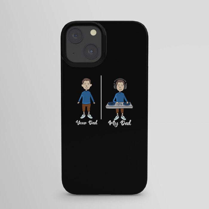 Your Dad My Dad iPhone Case