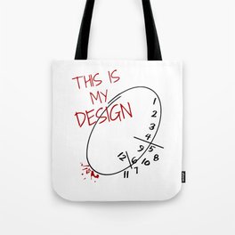 This is my Design. Tote Bag