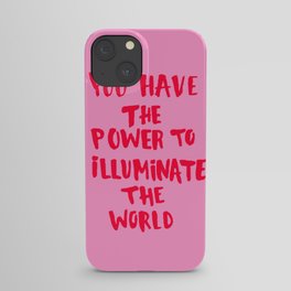 Illuminate The World iPhone Case