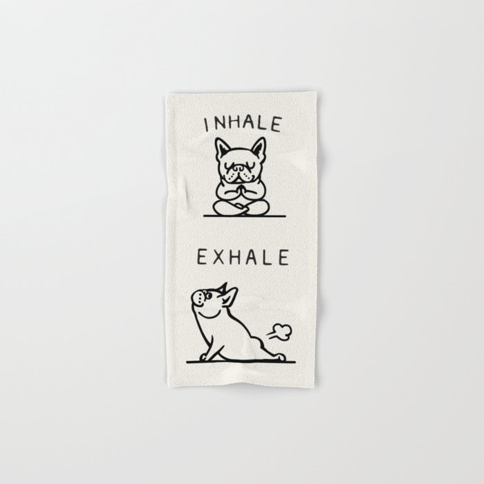 Inhale Exhale Frenchie Hand & Bath Towel by Huebucket | Society6