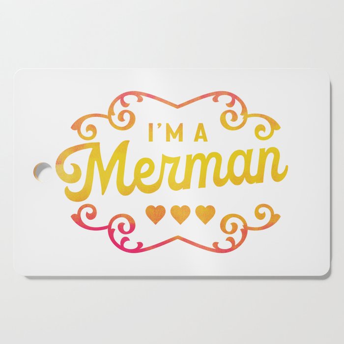 I'm A Merman: Funny & Colorful Typography Design Cutting Board