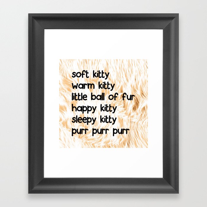 Soft Kitty Framed Art Print
