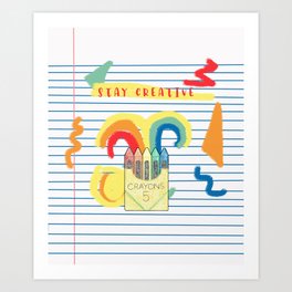 Stay Creative! Art Print