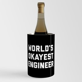 World's Okayest Engineer Funny Quote Wine Chiller
