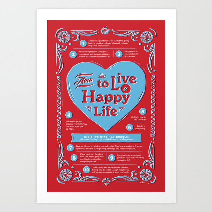 How to Live A Happy Life Art Print