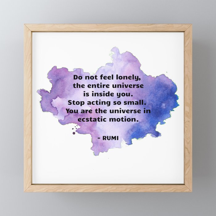 Rumi Quote - Do not feel lonely Framed Mini Art Print