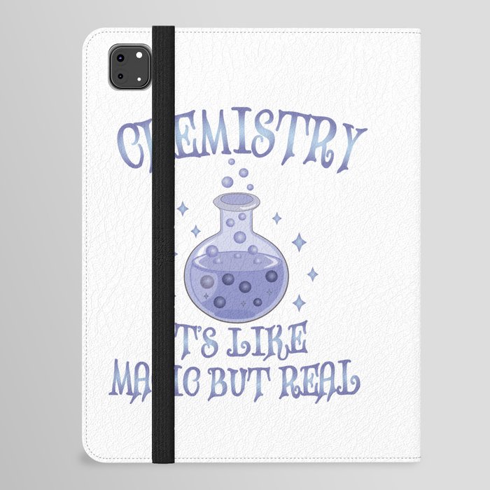 Chemistry - It's Like Magic But Real - Funny Science iPad Folio Case