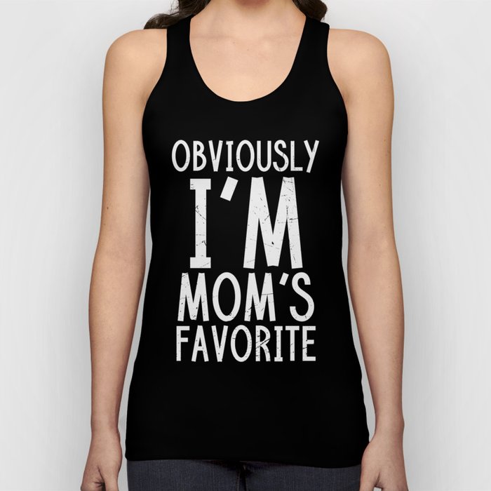 Obviously I'm Mom's Favorite Tank Top