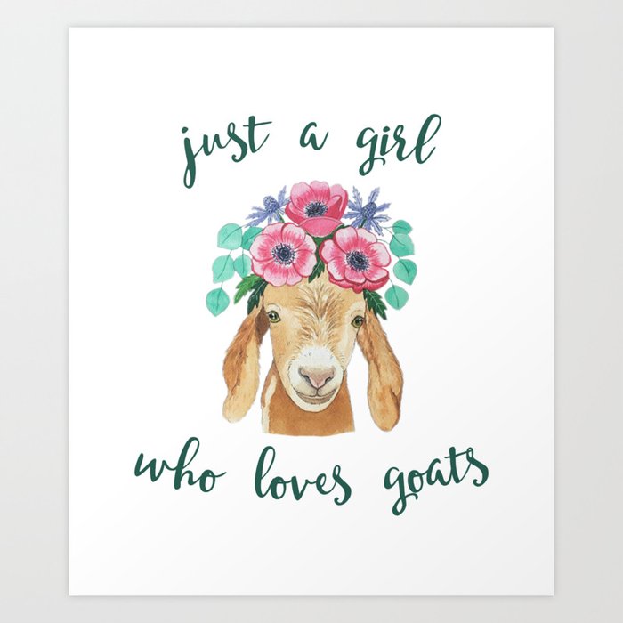 GOAT LOVERS GIFT GOAT product - JUST A GIRL WHO LOVES GOATS Art Print