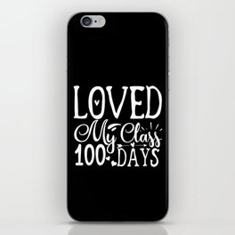 Loved My Class 100 Days iPhone Skin