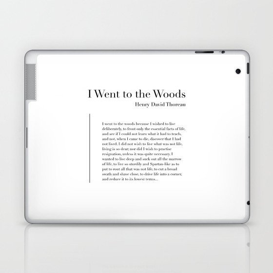 I Went To The Woods by Henry David Thoreau Laptop & iPad Skin
