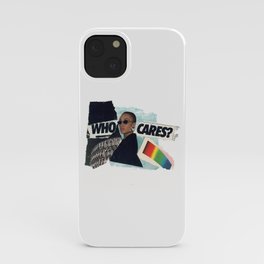 Who Cares? iPhone Case