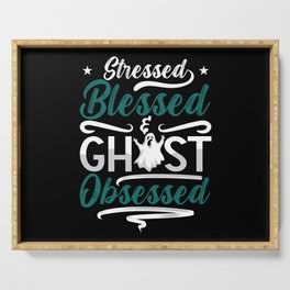 Ghost Hunter Stressed Blessed Ghost Hunting Hunt Serving Tray