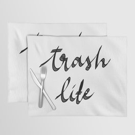 Trash Life Placemat