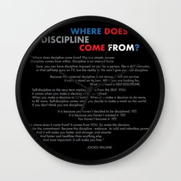 "Where does discipline come from" Jocko Willink Wall Clock